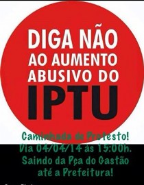 Grupo organiza protesto contra aumento do IPTU 